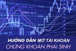 Cần bao nhiêu tiền để mở tài khoản chứng khoán phái sinh?