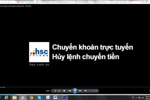 Video hướng dẫn giao dịch chứng khoán: Chuyển khoản trực tuyến và hủy lệnh chuyển tiền